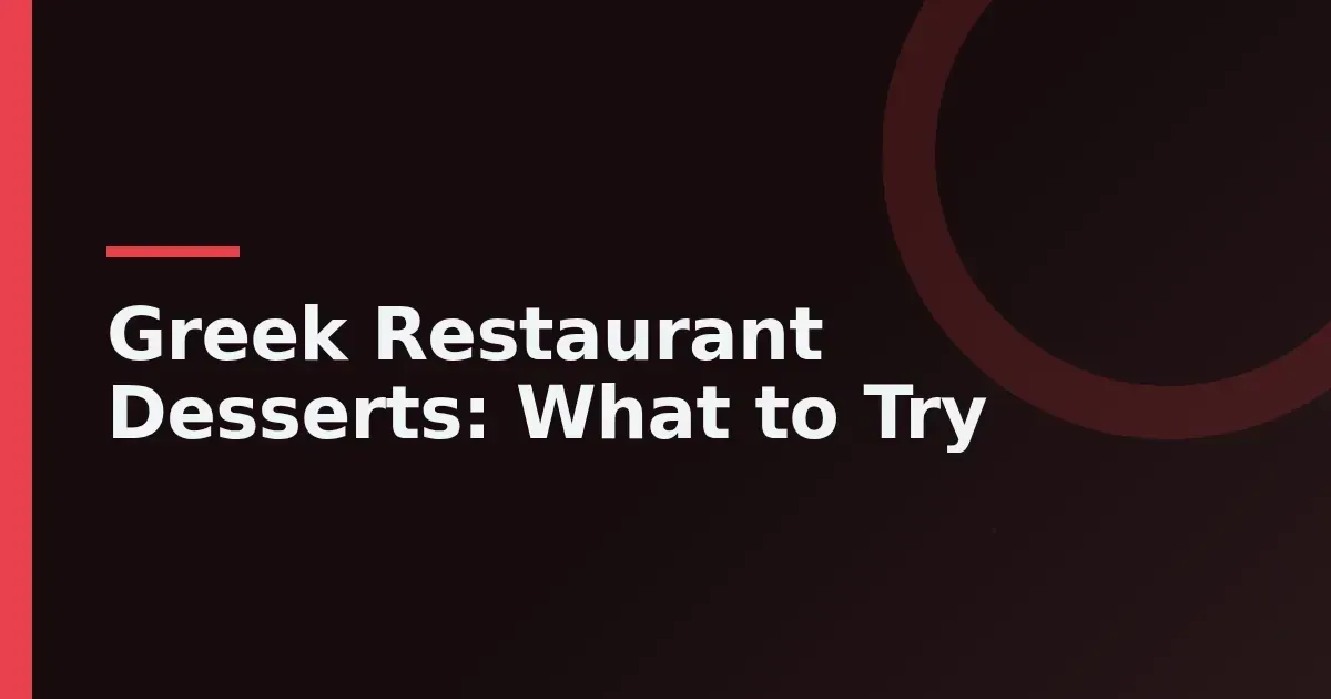 Greek restaurant desserts: 8 sweets worth trying after your meal