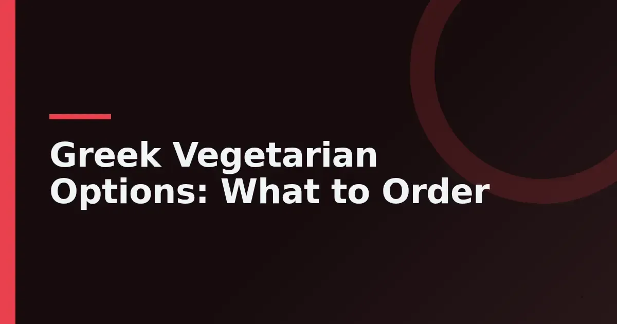 Vegetarian options at Greek restaurants: 6 dishes to order with confidence